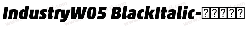 IndustryW05 BlackItalic字体转换